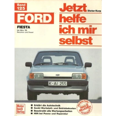 Abbildung von Ford Fiesta: bis März &#039;89 / Benziner und Diesel // Reprint der 3. Auflage 1992 (Jetzt helfe ich mir selbst)
