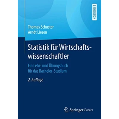Abbildung von Statistik für Wirtschaftswissenschaftler: Ein Lehr und Übungsbuch das Bachelor Studium