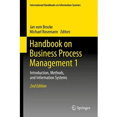 Abbildung von Handbook on Business Process Management 1: Introduction, Methods, and Information Systems (International Handbooks Systems)