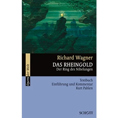 Abbildung von Das Rheingold: der Ring des Nibelungen. WWV 86 A. Textbuch/Libretto. (Opern Welt)