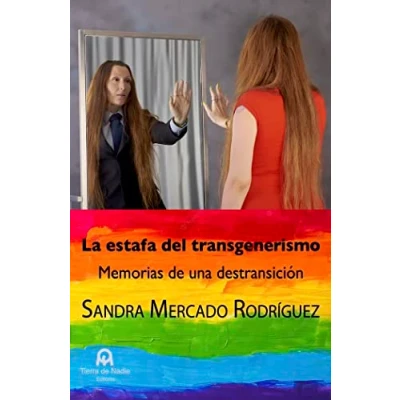 Abbildung von La estafa del transgenerismo: Memorias de una destransición