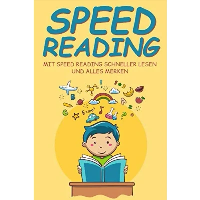 Abbildung von Speed Reading: Mit Reading schneller lesen und alles merken