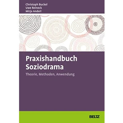 Abbildung von Praxishandbuch Soziodrama: Theorie, Methoden, Anwendung (Grundlagen Training, Coaching und Beratung)