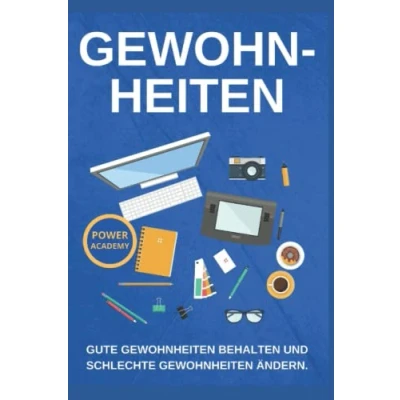 Abbildung von Erfolg durch Gewohnheiten und Routine: mit dem richtigen Fokus Disziplin zu mehr Erfolg, Glück, Geld. Schlechte im Alltag Beruf Motivation in gute umändern.