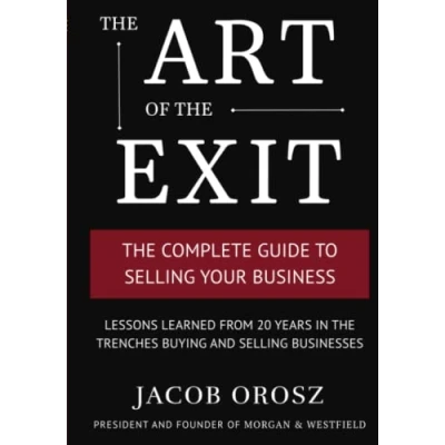 Abbildung von The Art of Exit: Complete Guide to Selling Your Business
