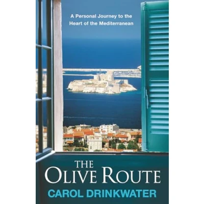 Abbildung von the Olive Route: A Personal Journey to Heart of Mediterranean