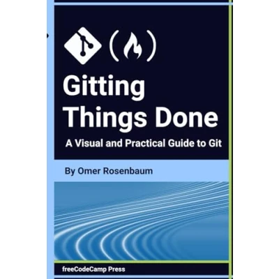 Abbildung von Gitting Things Done: A Visual and Practical Guide to Git