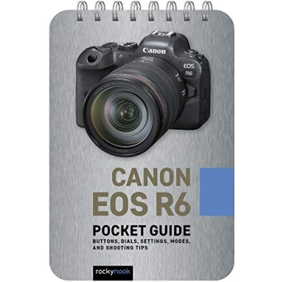 Abbildung von Canon EOS R6 Pocket Guide: Buttons, Dials, Settings, Modes, and Shooting Tips (Pocket Guide for Photographers)