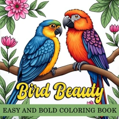 Abbildung von Bird Beauty Coloring book: Simple and Easy Book For Teens &amp; Adults Featuring 50 Illustrations Of Stress Relief, Mindfulness, Relaxation Creative Fun