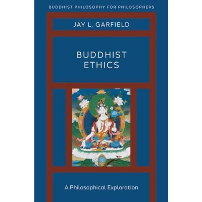 Abbildung von Buddhist Ethics: A Philosophical Exploration (Buddhist Philosophy for Philosophers)