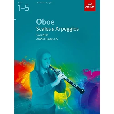 Abbildung von Oboe Scales &amp; Arpeggios, ABRSM Grades 1 5: from 2018 (ABRSM Arpeggios)