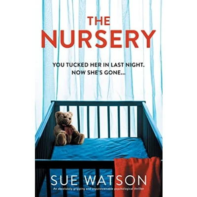 Abbildung von The Nursery: An absolutely gripping and unputdownable psychological thriller