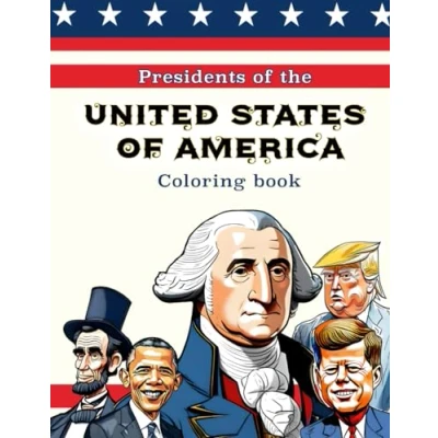 Abbildung von Presidents of the United States America Coloring Book: America’s leaders activity pages for kids, teens, and adults with historical facts