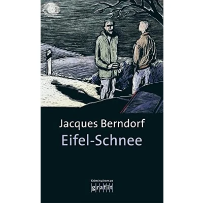 Abbildung von Eifel Schnee: Kriminalroman: 4. Band der Serie (Grafitäter und Grafitote)