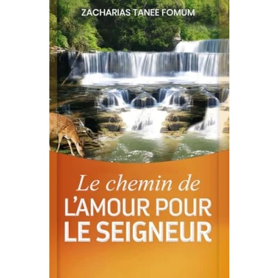 Abbildung von le Chemin de l’amour pour Seigneur (Le Chrétien, Band 13)