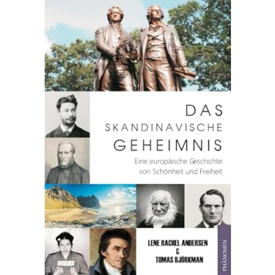 Abbildung von Das skandinavische Geheimnis: Eine europäische Geschichte von Schönheit und Freiheit