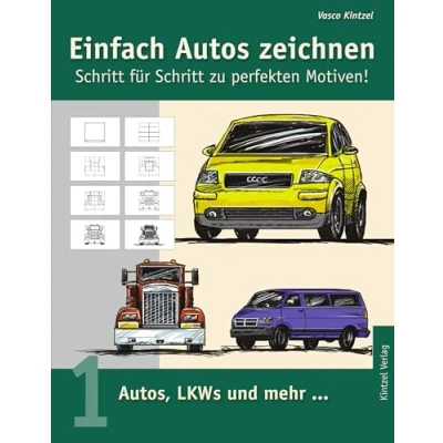 Abbildung von Einfach Autos zeichnen Schritt für zu perfekten Motiven! / Klassische Oldtimer: Band 4: Oldtimer