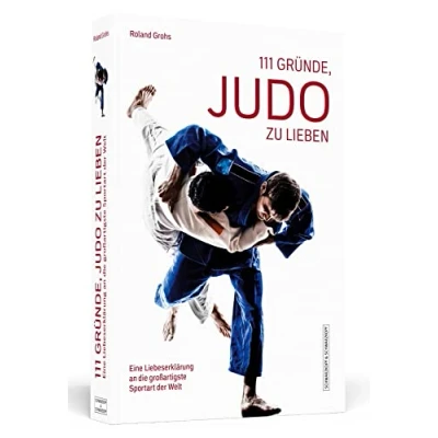 Abbildung von 111 Gründe, Judo zu lieben: Eine Liebeserklärung an die großartigste Sportart der Welt