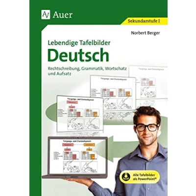 Abbildung von Lebendige Tafelbilder Deutsch: Rechtschreibung, Grammatik, Wortschatz und Aufsatz (5. bis 10. Klasse)