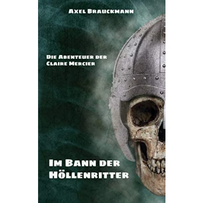 Abbildung von Im Bann der Höllenritter: Die Abenteuer Claire Mercier