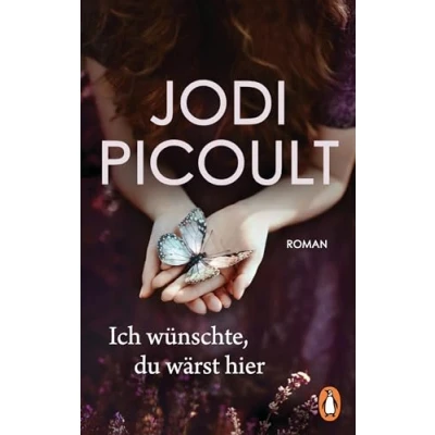 Abbildung von Ich wünschte, du wärst hier: Roman. Ein bewegender Roman über die Macht der Gefühle von Nr. 1 Bestsellerautorin aus den USA