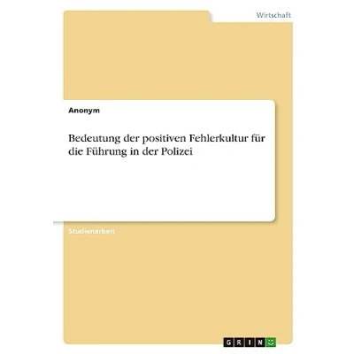 Abbildung von Bedeutung der positiven Fehlerkultur für die Führung in Polizei