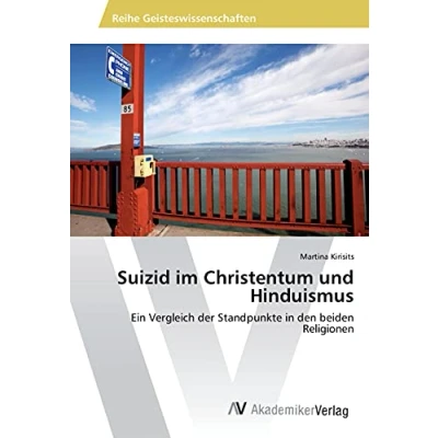 Abbildung von Suizid im Christentum und Hinduismus: Ein Vergleich der Standpunkte in den beiden Religionen