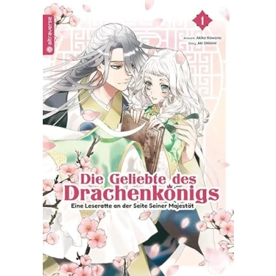 Abbildung von Die Geliebte des Drachenkönigs Eine Leseratte an der Seite Seiner Majestät 01