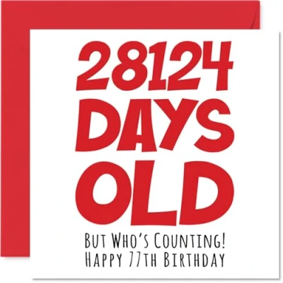 Abbildung von Geburtstagskarte zum 77. Geburtstag Männer und Frauen sie 28124 Tage alt lustige Erwachsene sieben Siebenjährigen Glückwunschkarten Bruder Oma 145 mm x