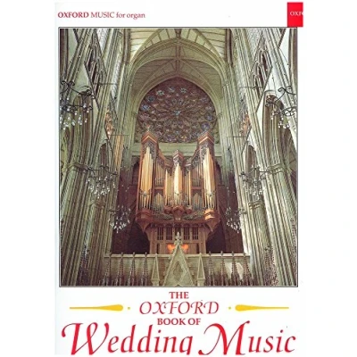 Abbildung von The Oxford Book of Wedding Music, for Organ: Thirty Pieces