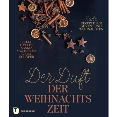 Abbildung von der Duft Weihnachtszeit: Süße Rezepte für Advent und Weihnachten