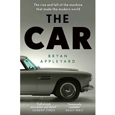 Abbildung von the Car: rise and fall of machine that made modern world