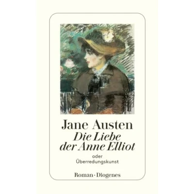 Abbildung von Die Liebe der Anne Elliot: oder Überredungskunst (detebe)