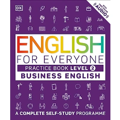 Abbildung von English for Everyone Business Practice Book Level 2: A Complete Self Study Programme (DK Everyone)
