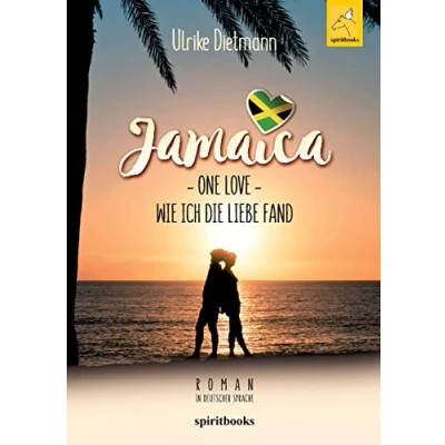 Abbildung von Jamaika One Love: Wie ich die Liebe fand