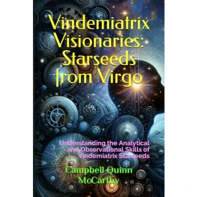Abbildung von Vindemiatrix Visionaries: Starseeds from Virgo: Understanding the Analytical and Observational Skills of (Starseed Archetypes: Explore diverse types Starseeds)