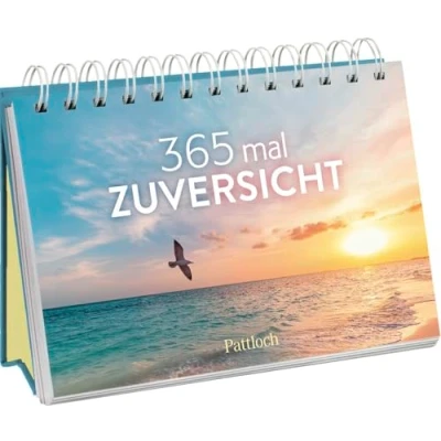 Abbildung von 365 mal Zuversicht: Immerwährender Kalender zum Aufstellen Fröhliche, farbenfrohe Fotografien und Zitate, die Mut machen Zuversicht schenken (Immerwährende für jeden Tag)