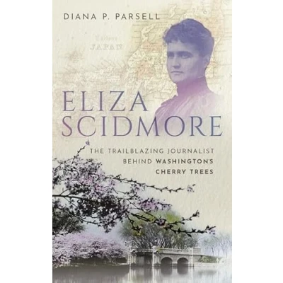 Abbildung von Eliza Scidmore: The Trailblazing Journalist Behind Washington&#039;s Cherry Trees