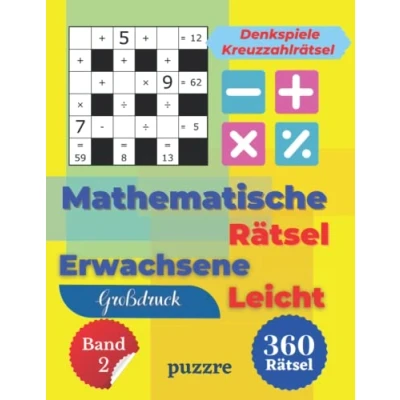 Abbildung von Mathematische Rätsel Erwachsene Großdruck Leicht Band 2 Denkspiele Kreuzzahlrätsel: Denksport Mathematik