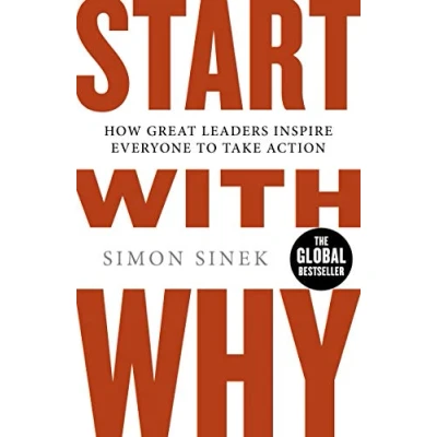 Abbildung von Start With Why: The multi million copy bestselling management and leadership book to help you find success
