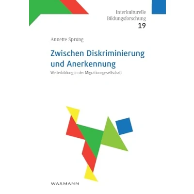 Abbildung von Zwischen Diskriminierung und Anerkennung: Weiterbildung in der Migrationsgesellschaft (Interkulturelle Bildungsforschung)