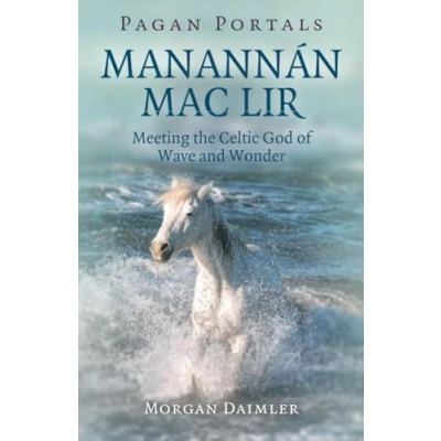Abbildung von Pagan Portals Manannán mac Lir: Meeting the Celtic God of Wave and Wonder