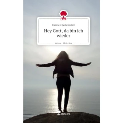Abbildung von Hey Gott, da bin ich wieder. Life is a Story story.one