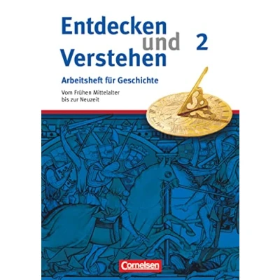 Abbildung von Entdecken und verstehen Geschichtsbuch Arbeitshefte Heft 2: Vom Frühen Mittelalter bis zur Neuzeit Arbeitsheft mit Lösungsheft