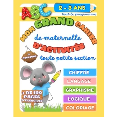 Abbildung von Mon grand cahier d&#039;activités de maternelle toute petite section en couleurs: Préparer son enfant à la avec un pédagogique ... sudoku, labyrinthe, découverte. Format A4.