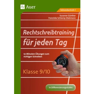 Abbildung von Rechtschreibtraining für jeden Tag Klasse 9/10: 10 Minuten Übungen zum richtigen Schreiben (Rechtschreibtraining Sekundarstufe)
