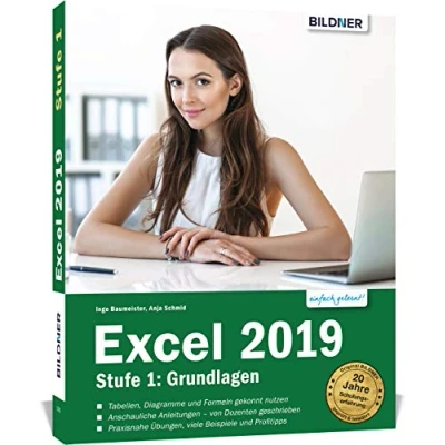 Abbildung von Excel 2019 Stufe 1: Grundlagen: Das umfassende Lernbuch für Einsteiger leicht verständlich, mit vielen Beispielen und Übungsdateien
