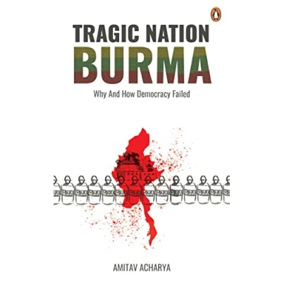 Abbildung von TRAGIC NATION BURMA: Why and how democracy failed