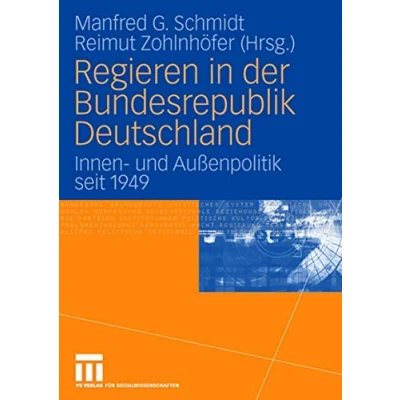 Abbildung von Regieren in der Bundesrepublik Deutschland: Innen und Außenpolitik seit 1949