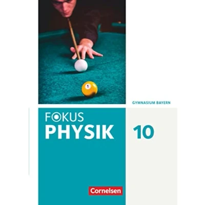Abbildung von Fokus Physik Neubearbeitung Gymnasium Bayern 10. Jahrgangsstufe: Schulbuch
